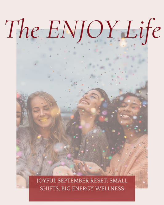 Joyful September Reset: Small Shifts, Big Energy