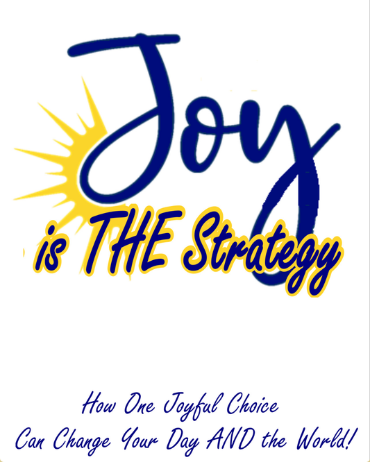 Joy is THE Strategy - Joyful First Look